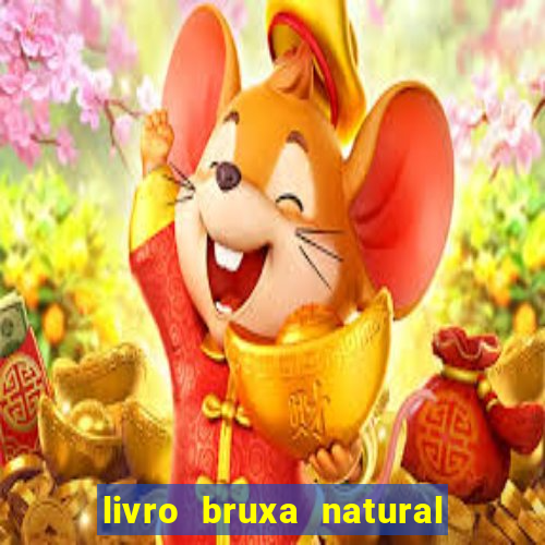 livro bruxa natural pdf gratis